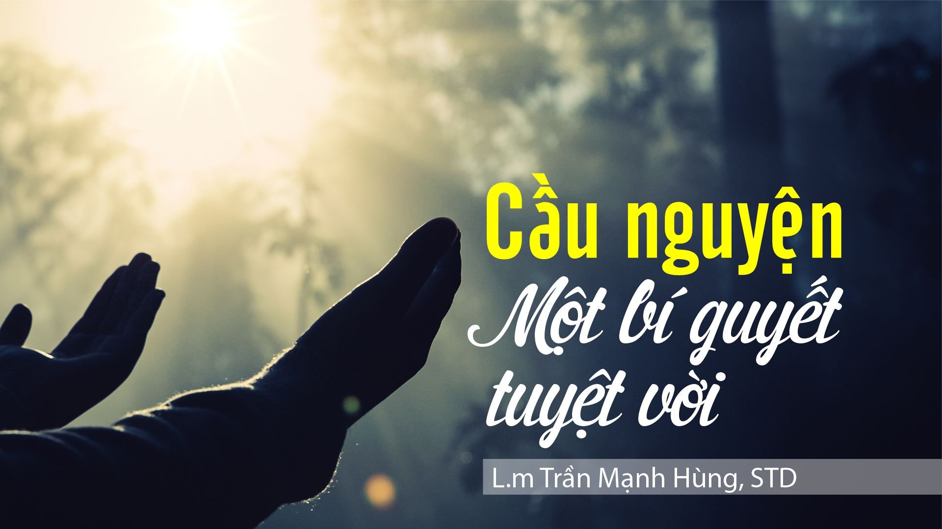 Cầu nguyện - Một bí quyết tuyệt vời